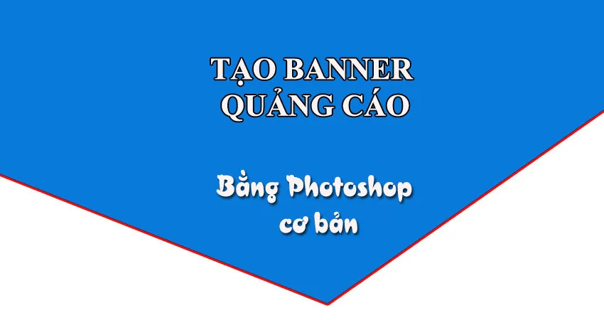 Cách thiết kế banner với Photoshop đơn giản 3